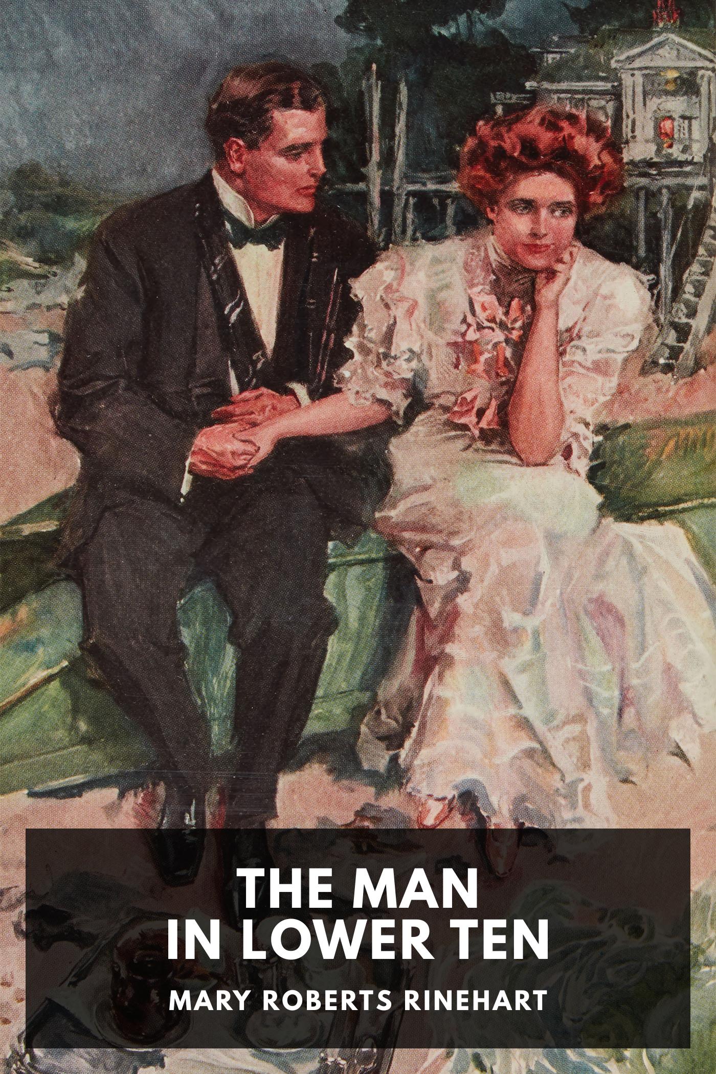 The Man in Lower Ten - Mary Roberts Rinehart